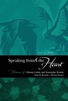 Speaking from the Heart: Herstories of Chicana, Latina, and Amerindian Women 1465245863 Book Cover