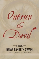 Outrun the Devil: A Novel 1663279225 Book Cover
