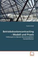 Betriebskostencontracting ? Modell und Praxis: Fallbeispiel im Bereich Büroimmobilien/ Handelsflächen 3639272226 Book Cover