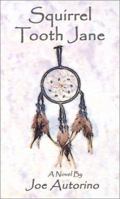 Squirrel Tooth Jane 1931633339 Book Cover