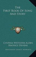 The First Book Of Song And Story 1359911391 Book Cover