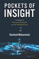 Pockets of Insight.: A Collection of Provocative Quotations and Life-Affirming Essays 1736790129 Book Cover