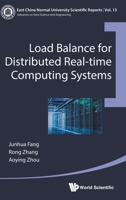 Load Balance for Distributed Real-time Computing Systems (East China Normal University Scientific Reports) 9811216142 Book Cover