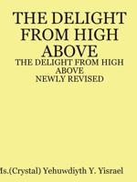The DELIGHT FROM HIGH ABOVE (Newly Revised 138780488X Book Cover