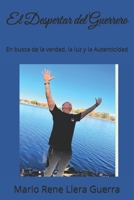 El Despertar del Guerrero: En busca de la verdad, la luz y la Autenticidad (Spanish Edition) B0F88MQSZT Book Cover