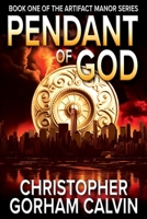 Pendant of God (Artifact Manor) 0985677341 Book Cover