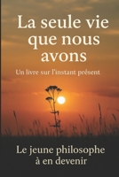 Le souffle d’une seule vie: La seule qui nous est donnée (French Edition) B0F847TCRB Book Cover