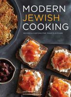 Modern Jewish Cooking: Recipes & Customs for Today's Kitchen 1452127484 Book Cover