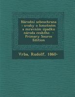 Národní sebeochrana: uvahy o hmotném a mravním úpadku národa ceského 1171966865 Book Cover