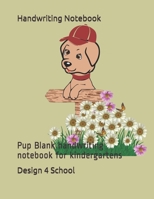 Handwriting Notebook: Pup Blank handwriting notebook for kindergartens 1700135821 Book Cover