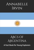 ABCs of Argentina: A Fact Book for Young Explorers B0HFSXS1BW Book Cover