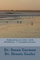 Adjusting to Life with Diabetes + Complications 1497461391 Book Cover