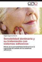 Sensibilidad dentinaria y su tratamiento con sistemas adhesivos 3846570354 Book Cover