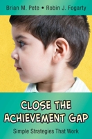 Close the Achievement Gap: Simple Strategies That Work (The Nutshell Series) 0974741655 Book Cover
