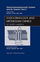 Gastroenteropancreatic System and Its Tumors: Part II, An Issue of Endocrinology and Metabolism Clinics (Volume 40-1) 1455704407 Book Cover