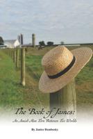 The Book of James: An Amish Man Torn Between Two Worlds 1072251922 Book Cover