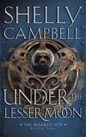 Under The Lesser Moon 1989423183 Book Cover