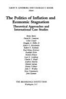 The Politics of Inflation and Economic Stagnation: Theoretical Approaches and International Case Studies 0815752644 Book Cover