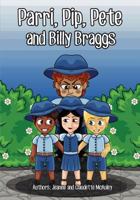 Parri, Pip, Pete and Billy Braggs: (fun Story Teaching You the Value of Cooperation and Sharing, Children Books for Kids Ages 5-8) 1981695486 Book Cover