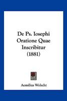 De Ps. Iosephi Oratione Quae Inscribitur (1881) 1168319080 Book Cover