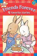 Friends Forever: 4 Favorite Stories (Scholastic Reader Collection Level 3) 0439763142 Book Cover