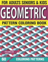 Geometric Pattern Coloring Book: coloring book with amazing Geometric Pattern designs Adult Coloring Book Volume-200 B09DJ5FM7C Book Cover