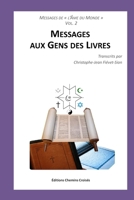 Messages aux Gens des Livres 154558835X Book Cover