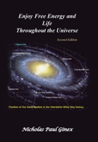 Enjoy Free Energy and Life Throughout the Universe: Second Edition B0DR2FR14B Book Cover