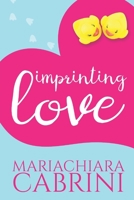 Imprinting Love 1521733236 Book Cover