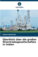Überblick über die großen Ölvertriebsgesellschaften in Indien 6205331497 Book Cover