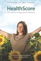 HealthScore: The science of happiness & wellbeing B0H2PWBGT8 Book Cover