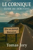Le cornique, guide du débutant (French Edition) B0FCFQT158 Book Cover
