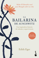 La bailarina de Auschwitz. Edición Tapa Dura / The Choice: Embrace the Possible (Spanish Edition) 6073946090 Book Cover