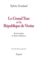 Le Grand Turc et la République de Venise - Nouvelle édition 2213628246 Book Cover