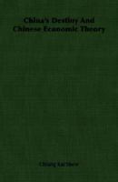 China's Destiny and Chinese Economic Theory 1406758388 Book Cover