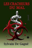 Les cracheurs du mal 1533275408 Book Cover