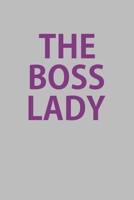 The Boss Lady: Blank College Ruled Lined Notebook Writing Journal 166110861X Book Cover