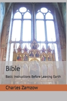 Bible: Basic Instructions Before Leaving Earth 1492245054 Book Cover
