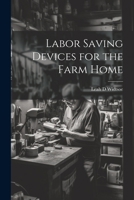 Labor saving devices for the farm home 117924091X Book Cover