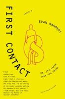 First Contact-Or, It's Later Than You Think 006174977X Book Cover
