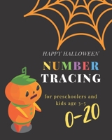 0-20 Number tracing for Preschoolers and kids Ages 3-5: Book for preschoolers and kids ages 3-5 and kindergarten.100 pages , size 8X10 inches . ... numbers in Halloween theme work book.pumpkin 1697999948 Book Cover