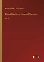 Bianca Capello: an Historical Romance: Vol. III 3385110823 Book Cover