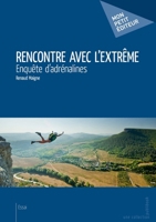 Rencontre avec l'extrême (French Edition) 2342051069 Book Cover