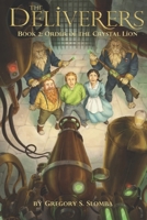 The Deliverers 2: Order of the Crystal Lion 0615776590 Book Cover