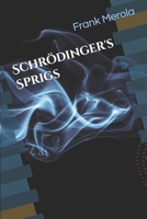 Schrödinger's Sprigs: "In the Quantum World, nothing is certain...until you peek!" B0H4NLP92P Book Cover