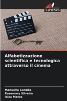 Alfabetizzazione scientifica e tecnologica attraverso il cinema 620728139X Book Cover