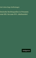 Deutsche Rechtsquellen in Preussen vom XIII. bis zum XVI. Jahrhundert 338643827X Book Cover