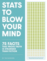 Stats to Blow Your Mind!: And Everyone Else You're Talking To 164643224X Book Cover