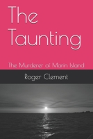 The Taunting: The Murderer of Marin Island B08KSJSBVP Book Cover
