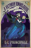 A Victorian Demon's Guide to London, Love, and Being A Hero (Time for Monsters) B0F16FY9L5 Book Cover